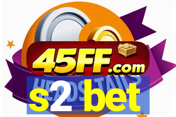 s2 bet